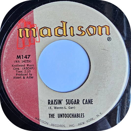 Untouchables, The - Raisin' Sugar Cane - Madison