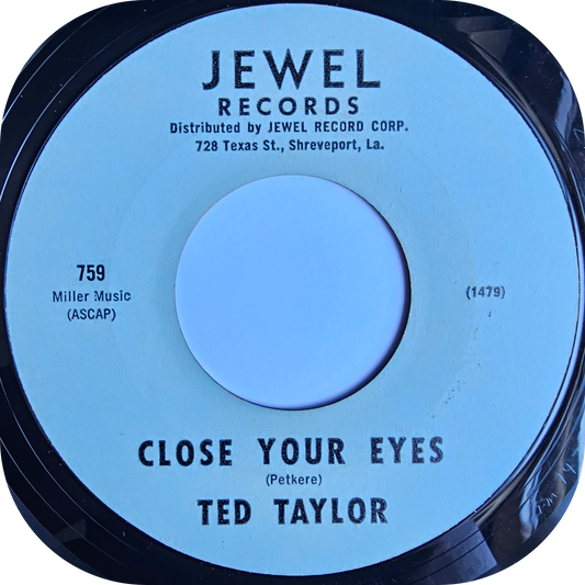Ted Taylor - Close Your Eyes - Jewel