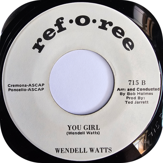 Wendell Watts - You Girl - Ref O Ree
