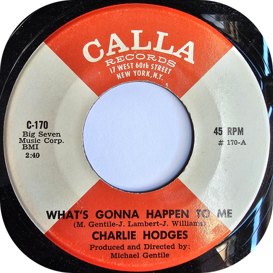 Charlie Hodges - What's Gonna Happen To Me - Calla