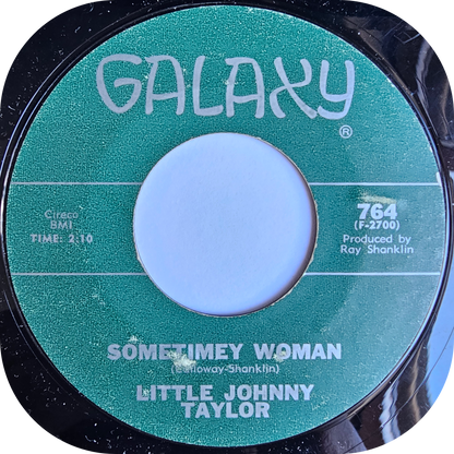 Little Johnny Taylor - Sometimey Woman - Galaxy