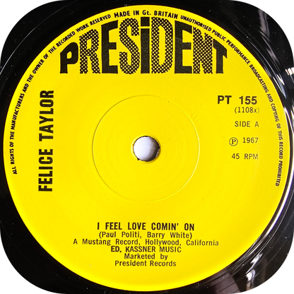 Felice Taylor - I Feel Love Comin' On - President