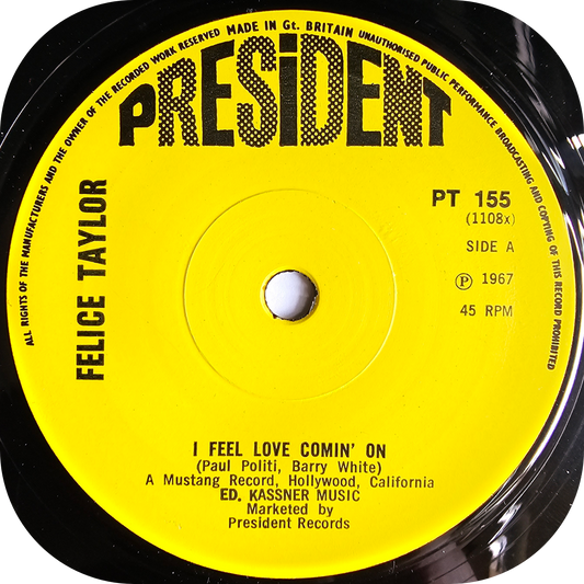 Felice Taylor - I Feel Love Comin' On - President