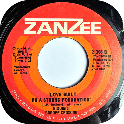 Big Jim's Border Crossing - Love Built On A Strong Foundation - Zanzee