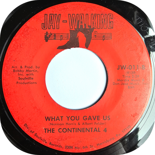 Continental 4, The - What You Gave Us - Jay Walking