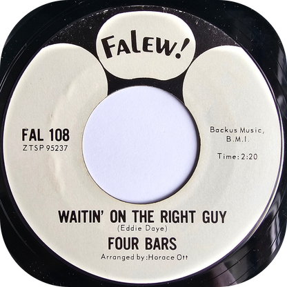 Four Bars - Waitin' On The Right Guy - Falew!