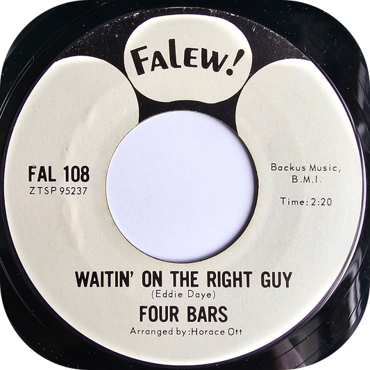 Four Bars - Waitin' On The Right Guy - Falew!
