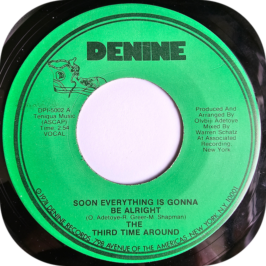 Third Time Around, The - Soon Everything Is Gonna Be Alright - Denine
