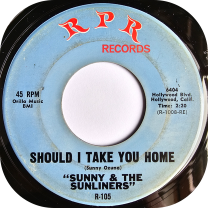 Sunny & The Sunliners - Should I Take You Home - RPR