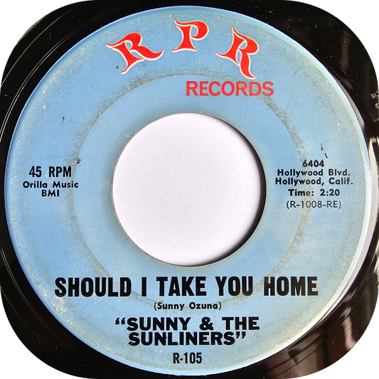 Sunny & The Sunliners - Should I Take You Home - RPR