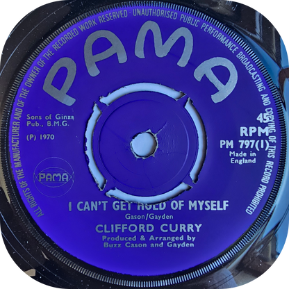 Clifford Curry - I Can't Get A Hold Of Myself - Pama