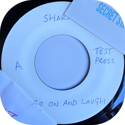 Sharpees, The - Go On And Laugh - Secret Stash TEST PRESS