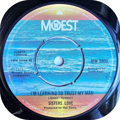 Sisters Love - I'm Learning To Trust My Man - Mowest
