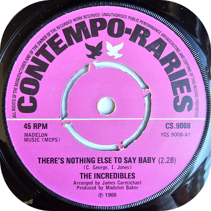 Incredibles, The - There's Nothing Else To Say - Contempo-raries