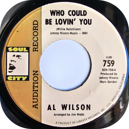Al Wilson - Who Could Be Lovin' You - Soul City