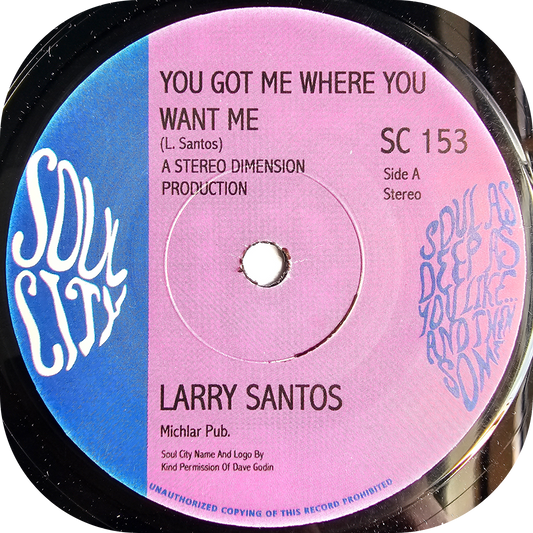 Larry Santos - You Got Me Where You Want Me - Soul City