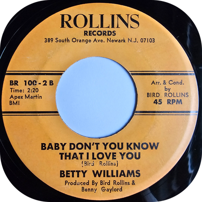 Betty Williams - Baby Don't You Know I Love You - Rollins