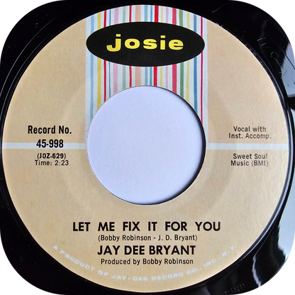 Jay Dee Bryant - Let Me Fix It For You - Josie