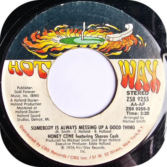 Honey Cone - Somebody Is Always Messing Up A Good Thing - Hot Wax