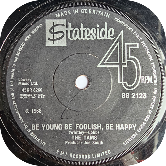 Tams, The - Be Young, Be Foolish, Be Happy - Stateside